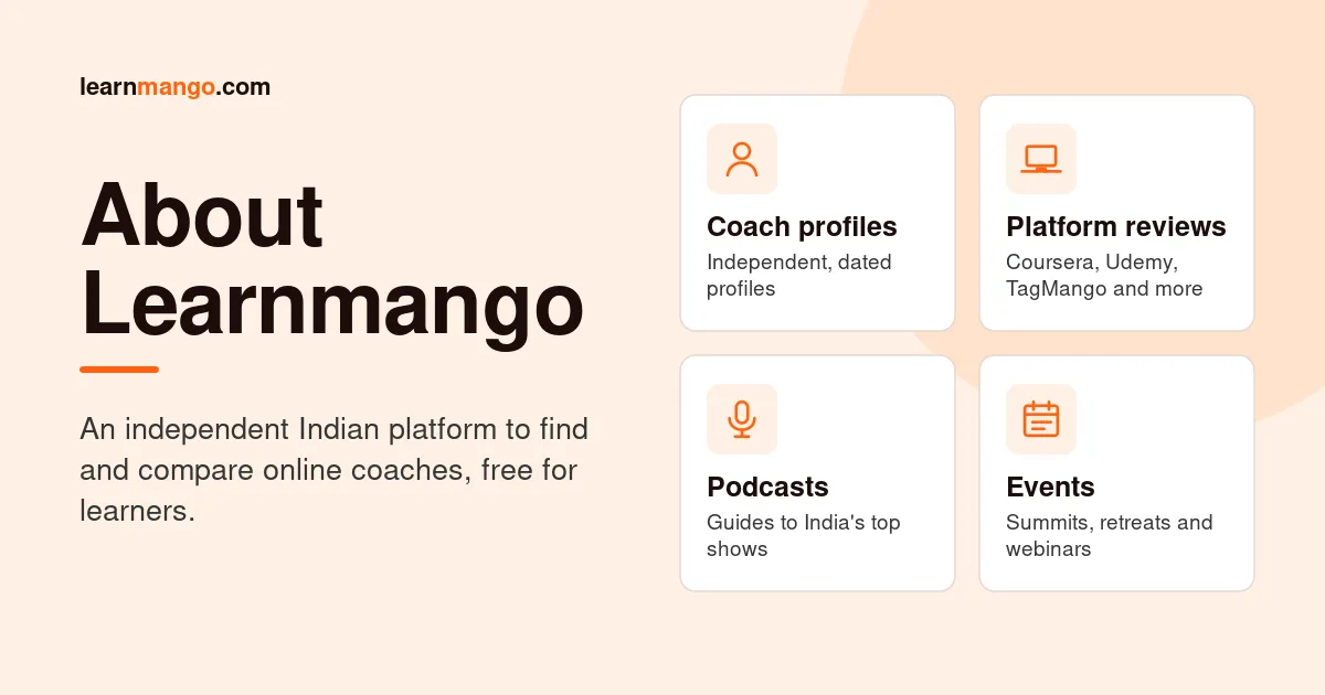 About Learnmango: independent coach profiles, platform reviews, podcasts and events for Indian learners